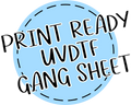 Custom UVDTF (Decal) Gang Sheet